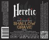Heretic Shallow Grave 16oz Cans 0